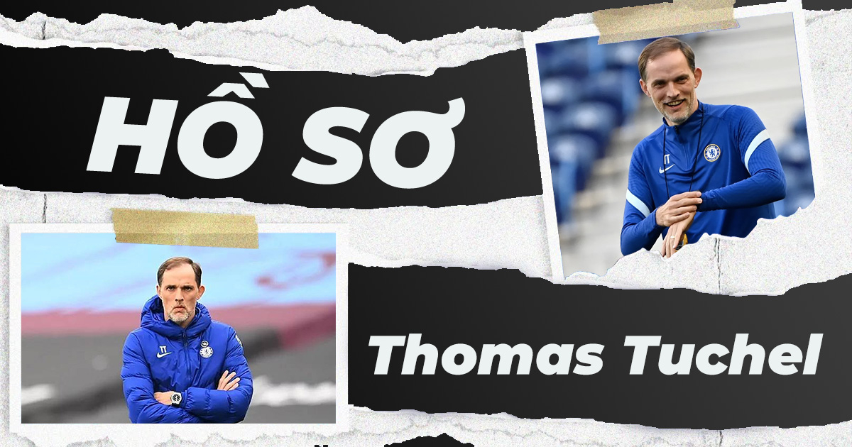 Hồ sơ Huấn luyện viên Thomas Tuchel