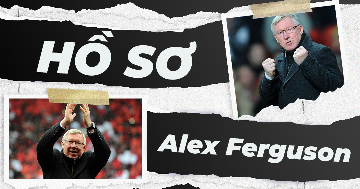 Hồ sơ Huấn luyện viên Alex Ferguson
