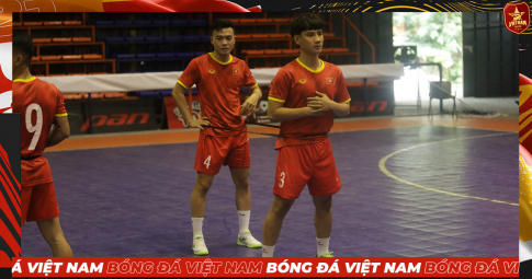 Không có quãng nghỉ, ĐT futsal Việt Nam liền ’xắn tay’ chuẩn bị đấu Thái Lan
