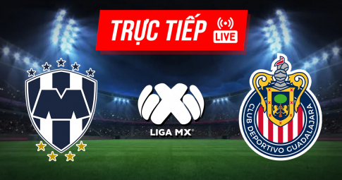 Kết quả Monterrey vs Chivas Guadalajara | Liga MX | 9h36 ngày 22/08/2021