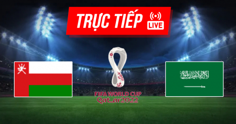 Kết quả Oman vs Saudi Arabia | World Cup 2022 | 23h00 ngày 07/09/2021