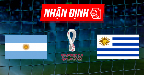 Nhận định Argentina vs Uruguay | World Cup 2022 | 06h30 ngày 11/10/2021