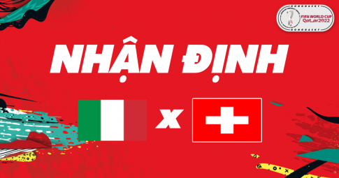 Nhận định Italia vs Thụy Sĩ 02h45 ngày 13/11/2021