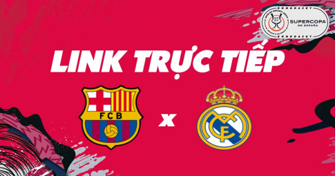 Link trực tiếp Barcelona vs Real Madrid 02h00 ngày 13/01/2022