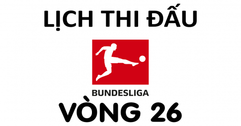 Lịch thi đấu bóng đá Bundesliga 2021/22 vòng 26