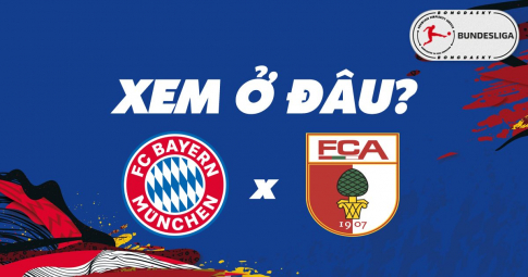 Xem trực tiếp Bayern Munich vs Augsburg ở đâu, kênh nào?