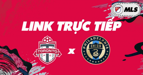 Link trực tiếp Toronto FC vs Philadelphia Union 06h30 ngày 17/04/2022