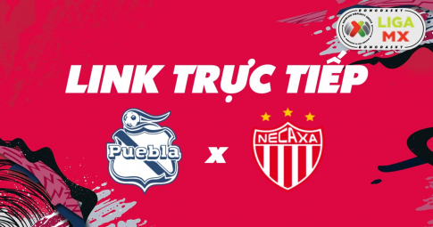 Link trực tiếp Puebla vs Club Necaxa 07h00 ngày 21/04/2022
