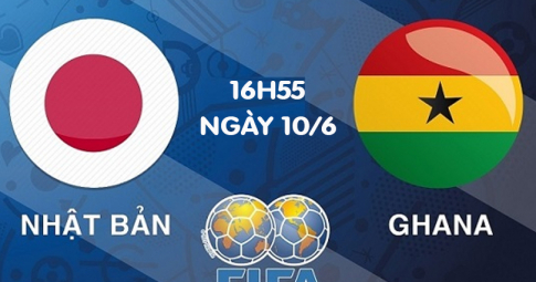 Trực tiếp Nhật Bản vs Ghana, Giải Kirin Cup Soccer, 16h55 ngày 10/6