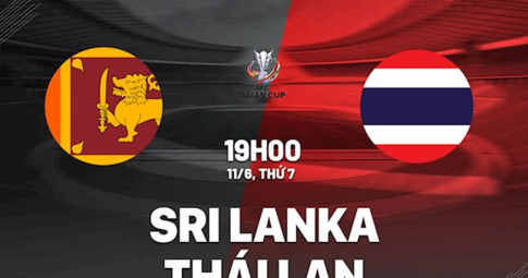 Trực tiếp Sri Lanka vs Thái Lan, Vòng loại Asian Cup 2023, 19h00 ngày 11/6