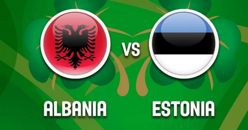 Trực tiếp Albania vs Estonia, giao hữu quốc tế, 23h00 ngày 13/6