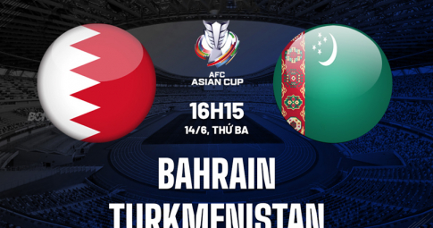 Trực tiếp Bahrain vs Turkmenistan, Vòng loại Asian Cup 2023, 16h15 ngày 14/6