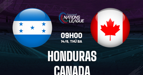 Trực tiếp Honduras vs Canada, CONCACAF Nations League, 09h00 ngày 14/6