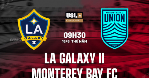 Highlight LA Galaxy II vs Monterey Bay, Giải United Soccer League, 09h30 ngày 16/6