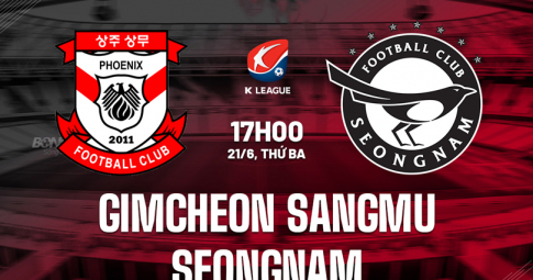 Trực tiếp Gimcheon Sangmu vs Seongnam, Giải VĐQG Hàn Quốc, 17h00 ngày 21/6