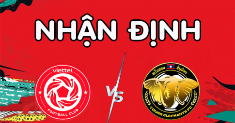 Nhận định Viettel vs Young Elephants, 17h00 ngày 24/06/2022, Cúp AFC