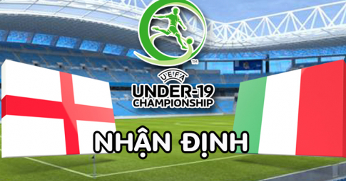 Nhận định U19 Anh vs U19 Italia, 22h00 ngày 28/6/2022, Bán kết VCK U19 Châu Âu