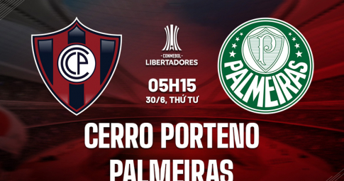 Highlight  Cerro Porteno vs Palmeiras, Giải vô địch các CLB Nam Mỹ, 05h15 ngày 30/6