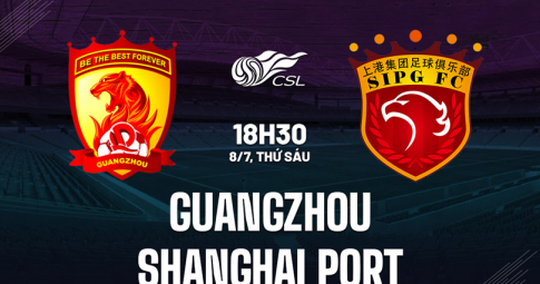 Highlight Guangzhou Vs Shanghai Port, Giải VĐQG Trung Quốc, 18h30 ngày 8/7
