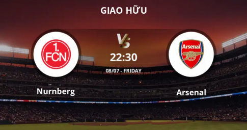 Highlight Nurnberg vs Arsenal, Giao hữu CLB, 22h30 ngày 8/7