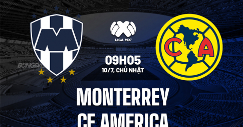 Highlight Monterrey vs America, Giải vô địch Mexico, 09h05 ngày 10/7