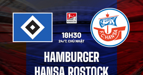 Trực tiếp Hamburger SV vs Hansa Rostock, Giải Bundesliga 2, 18h30 ngày 24/7