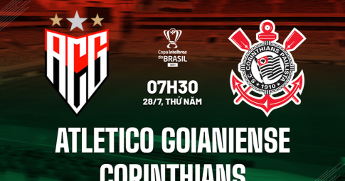 Highlight Atlético Goianiense vs Corinthians, Giải vô địch Brazil, 07h30 ngày 28/7