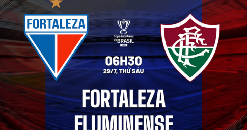 Trực tiếp Fortaleza vs Fluminense, Giải vô địch Brazil, 6h30 ngày 29/7