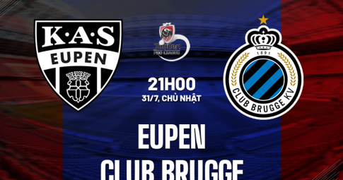 Highlight AS Eupen vs Club Brugge, Giải vô địch Bỉ, 21h00 ngày 31/7
