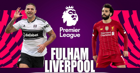 Xem trực tiếp Fulham vs Liverpool ở đâu, trên kênh nào?