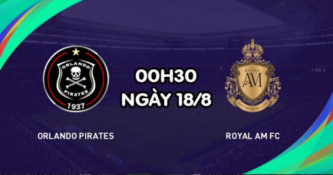 Highlight Royal AM vs Orlando Pirates, DStv Premiership, 00h30 ngày 18/8