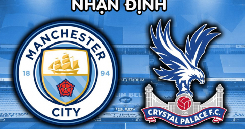 Nhận định Man City vs Crystal, 21h00 ngày 27/08/2022, Vòng 4 Ngoại Hạng Anh