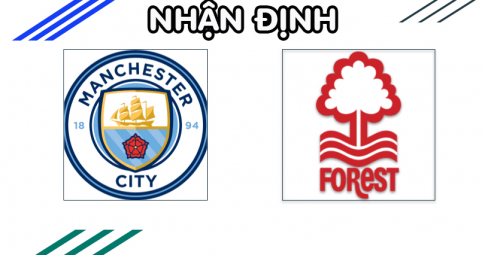 Nhận định Manchester City vs Nottingham Forest, 01h30 ngày 01/09/2022, Vòng 5 Ngoại Hạng Anh