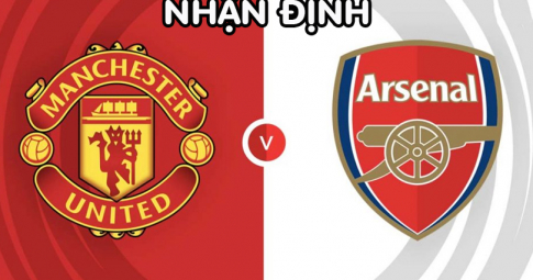 Nhận định Man United vs Arsenal, 22h30 ngày 04/09/2022, Vòng 6 Ngoại Hạng Anh