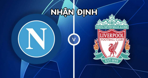 Nhận định Napoli vs Liverpool, 02h00 ngày 08/09/2022, UEFA Champions League 2022/23