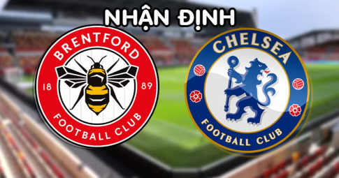 Nhận định Brentford vs Chelsea, 01h30 ngày 20/10/2022, Vòng 12 Ngoại Hạng Anh