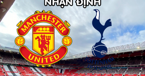 Nhận định Man Utd vs Tottenham, 02h15 ngày 20/10/2022, Vòng 12 Ngoại Hạng Anh