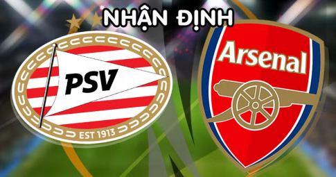 Nhận định PSV vs Arsenal, 23h45 ngày 27/10/2022, Europa League 2022/23
