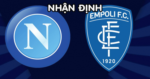 Nhận định Napoli vs Empoli, 00h30 ngày 09/11/2022, Vòng 14 Serie A