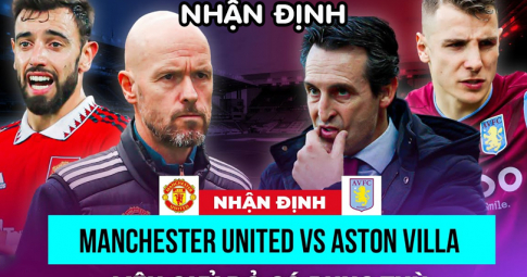 Nhận định Man United vs Aston Villa, 03h00 ngày 11/11/2022 , Vòng 3 EFL Cup