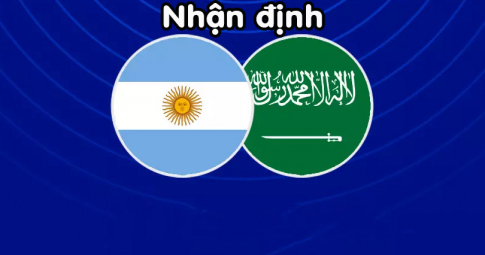 Nhận định Argentina vs Ả Rập Xê-út, 17h00 ngày 22/11/2022, Lượt 1 Bảng C World Cup 2022