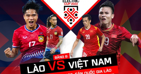 Nhận định Lào vs Việt Nam, 19h30 ngày 21/12/2022, Vòng 1 Bảng B AFF Cup 2022