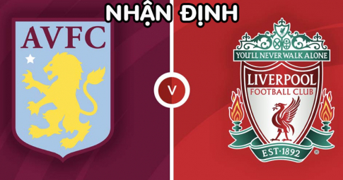 Nhận định Aston Villa vs Liverpool, 03h00 ngày 27/12, Ngoại Hạng Anh 2022/23