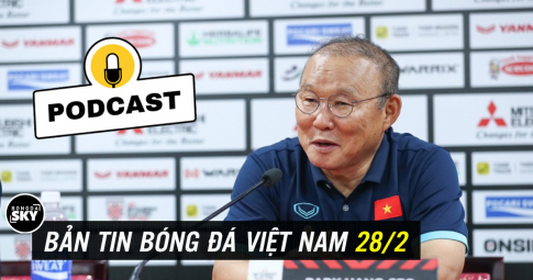 PODCAST | Bản tin bóng đá Việt Nam 28/2: Tiết lộ phiếu bầu The Best của Thầy Park; U20 Việt Nam gặp khó